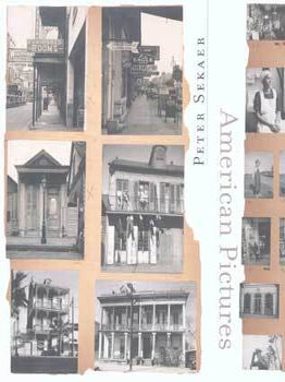 Item #75-6442 Peter Sekaer: American Pictures. Mar. 19, - May. 1, 1999. New York Howard...