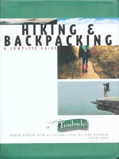 Item #75-6535 Hiking and Backpacking: A Complete Guide, A Trailside Series Guide. Karen Berger