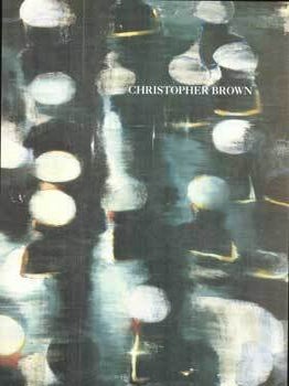 Item #75-6664 Christopher Brown: Recent Paintings. Oct. 5 - Nov. 6, 1993. Campbell-Thiebaud Gallery