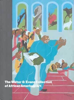 Item #75-6712 The Walter O. Evans Collection of African American Art. Andrea D. Barnwell, The...