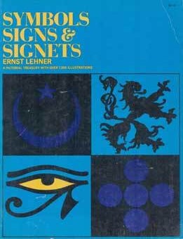 Symbols, Signs & Signets: A Pictorial Treasury with Over 1350 ...