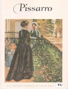 Camille Pissaro 1830-1903 : A18- The Pocket Library of Great Art | John ...