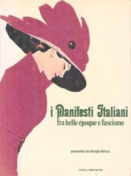 Item #75-7241 I Manifesti Italiani fra Bell Epoque e Fasccismo. Georgio Bocca