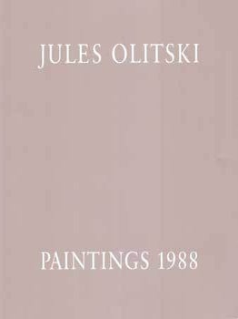 Item #75-7454 Jules Olitski: New Paintings. Dec. 1 - Dec. 31, 1988. Andre Emmerich Gallery