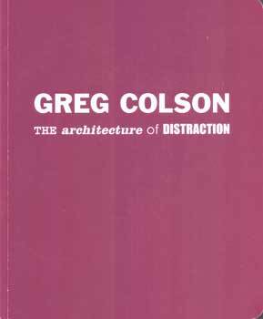Greg Colson: The Architecture of Distraction | W. L. Griffin Editions ...