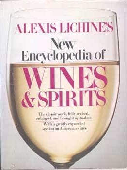 Item #75-7535 Alexis Lichine's New Encyclopedia of Wines & Spirits. Alexis Lichine,...