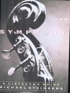 Item #75-7666 The Symphony: A Listener's Guide. Michael Steinberg