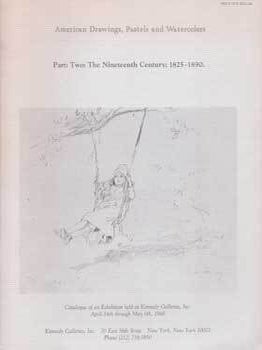Item #75-7735 American Drawings, Pastels and Watercolors: Part Two: The Nineteenth Century;...