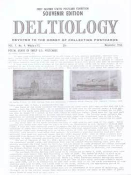 Item #75-7798 Deltiology, Devoted to the Hobby of Collecting Postcards: Postal Usage of Early...