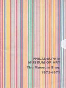 Item #75-7859 The Museum Shop: Philadelphia Museum of Art 1972-73. Philadelphia Museum of Art