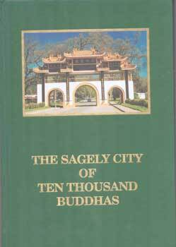 Item #75-7871 The Sagely City of Ten Thousand Buddhas (Tathagata Monastary, Talmage, California)....