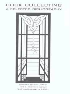 Item #75-7877 Book Collecting: AA Selected Bibliography. Broward County ibrary