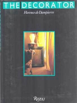 Item #75-7981 The Decorator: Florence de Dempierre. Florence de Dempierre