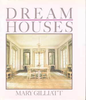 Item #75-7983 Dream Houses. Mary Gilliatt