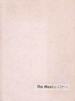 Item #75-8207 The Mexico I love. Elfer Arpad Camp Andre