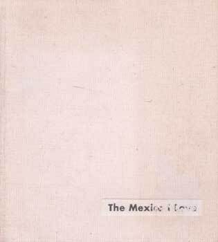 Item #75-8207 The Mexico I love. Elfer Arpad Camp Andre