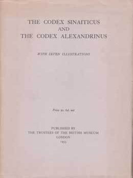 Item #75-8461 The Codex Sinaiticus and the Codex Alexandrinus, 2nd Edition. H. I. Bell, Preface