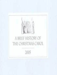 A Brief History of the Christmas Carol: Published for their Friends by ...