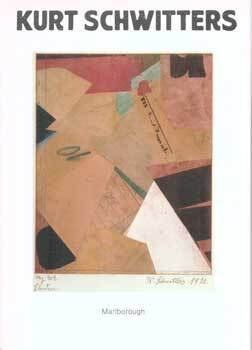 Item #75-9082 Kurt Schwitters (1887-1948). May. - Jun., 1985. Marlborough Gallery Inc