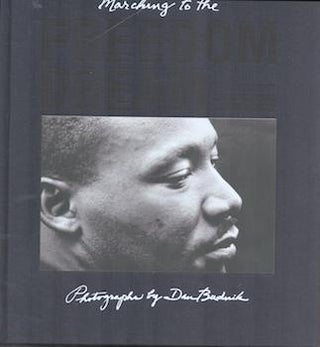 Item #75-9519 Marching to the Freedom Dream, Photographs By Dan Budnik. Dan Budnik
