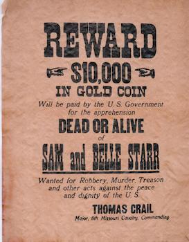 Item #76-0820 Reward $10,000 in Gold Coin Dead or Alive of Sam and Belle Starr. American Publisher