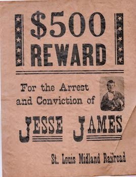 Item #76-0821 $500 Reward for the Arrest and Conviction of Jesse James. St. Louis Midland Railroad. American Publisher.