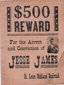 Item #76-0821 $500 Reward for the Arrest and Conviction of Jesse James. St. Louis Midland...