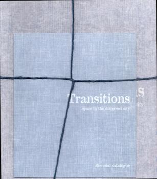 Item #77-0017 Transitions - space in the dispersed city. Biennial catalog. Gilbert Hansen Carsten...