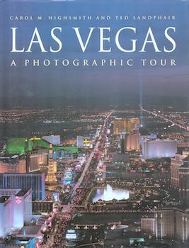 Item #77-0168 Las Vegas, A Photographic Tour. Carol M. Highsmith, Ted Landphair