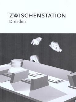 Item #77-0224 Swischenstation Dresden. Eva Hertzsch Adam Page, Eds
