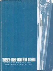 Item #77-0420 Tendenzen; neure Architektur im Tessin = Tendencies; recent architecture in Ticino...