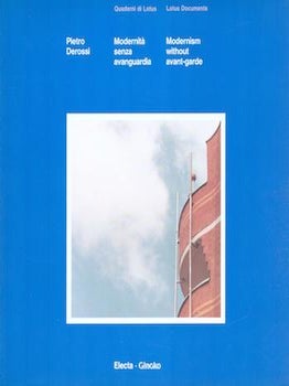 Item #77-0447 Modernita senza avanguardia - Modernism without Avant-Garde. Pietro De Rossi