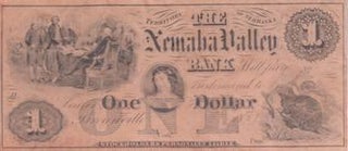 Item #77-0602 The Nemaha Valley Bank, Territory of Nebraska, One Dollar (reproduction)....