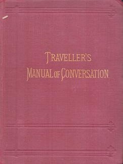 Item #77-0703 Traveller's Manual Of Conversation In Four Languages, English, French, German,...