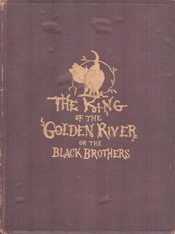 Item #77-0704 The King of the Golden River or the Black Brothers. Ruskin John