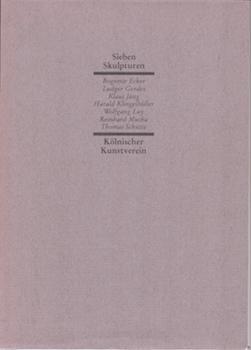 Item #77-0810 Sieben Skulpturen Kölnischer Kunstverein. Kolnischer Künstverein