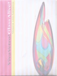 Item #77-1097 Viva Vetro: Glass Alive! Venice and America. Susanne K. Frantz Carnegie Museum of Art