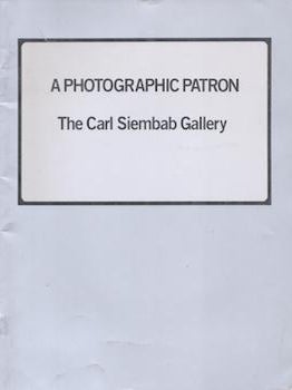 Item #77-1451 A Photographic Patron, the Carl Siembab Gallery. Boston Institute of Contemporary Art