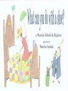 Item #77-1735 What can you do with a shoe? Maurice Sendak Beatrice Schenk De Regniers, Ethel, Ira...
