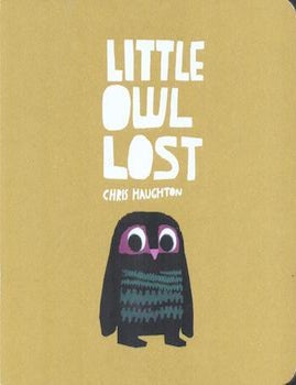 Item #77-1751 Little Owl Lost. Chris Haughton.