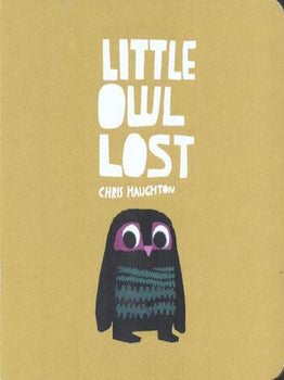 Item #77-1751 Little Owl Lost. Chris Haughton